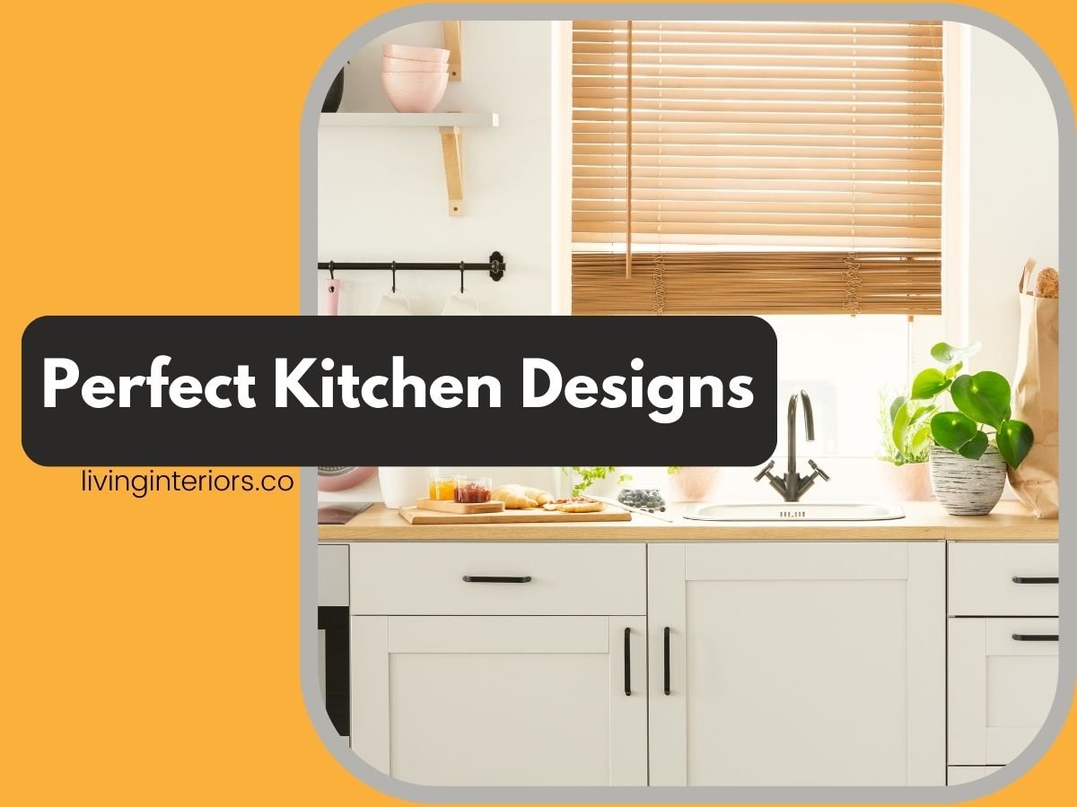 The Perfect Kitchen Design: Guide to Kitchen Selection! – BEST INTERIOR ...